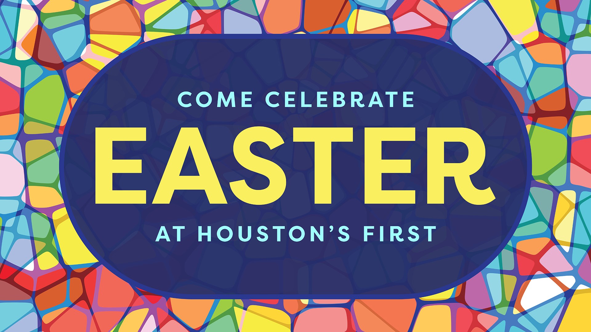 Houston's First Message: Easter 2021
